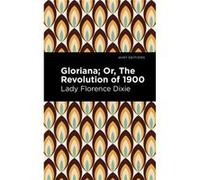 Gloriana by Lady Florence Dixie Lady Florence Dixie (Auteur)