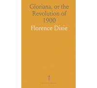 Gloriana, or the Revolution of 1900