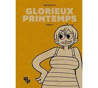 Glorieux Printemps - Tome 2