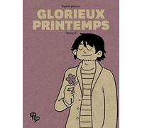 Glorieux Printemps - Tome 4