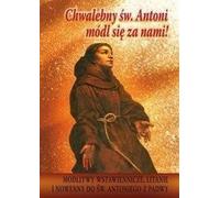 Glorieux Saint Antoine, priez pour nous