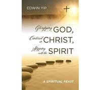 Glorifying God, Centered In Christ, Stepping With The Spirit