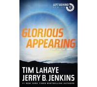 Glorious Appearing: The End of Days (Left Behind (Paperback)) by Dr Tim LaHaye