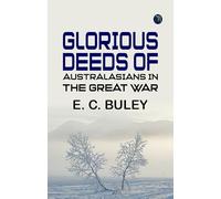 Glorious Deeds of Australasians in the Great War