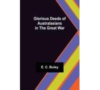 Glorious Deeds Of Australasians In The Great War