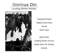 Glorious Din - Leading Stolen Horses