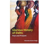 Glorious History Of Dalits : Past And Present