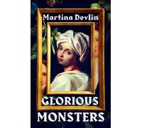 Glorious Monsters - Martina Devlin - The Lilliput Press - ebook (ePub) - Livre