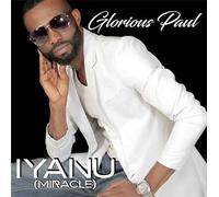 Glorious Paul - Iyanu (Miracle)