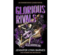 Glorious Rivals: The explosive new series set in the bestselling world of The Inheritance Games!