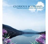 Glorious Scotland: Celebrating Scotland's Wonderful Traditional Music [Import]