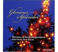 Glorious Splendor - Christmas With The Washington Chorus