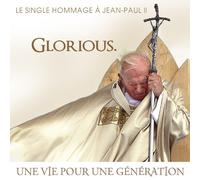 Glorious - Une Vie pour Une génération/en Cristo