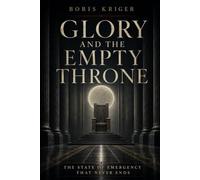 GLORY AND THE EMPTY THRONE: THE STATE OF EMERGENCY THAT NEVER ENDS