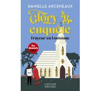 Glory B. enquête - Frayeur en Louisiane - Danielle Arceneaux - Robert Laffont - broché - Roman