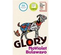 Glory by NoViolet Bulawayo NoViolet Bulawayo (Auteur)