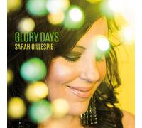 Glory Days by Sarah Gillespie