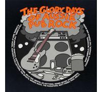 Glory Days Of Aussie Pub Rock