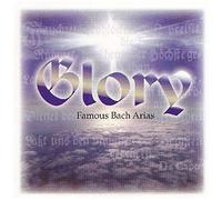Glory: Famous Bach Arias
