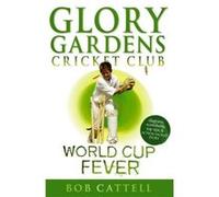 Glory Gardens 4 World Cup Fever by Bob Cattell Paperback Book Cattell, Bob (Auteur)