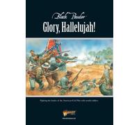 Glory, Hallelujah!: The American Civil War in the Age of Black Powder