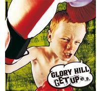GLORY HILL - Get UP E.P.(ltd.) [Import]