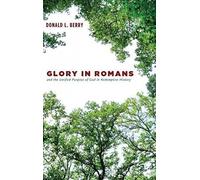 Glory In Romans And The Unified Purpose Of God In Redemptive History