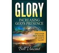 Glory Increasing God's Presence
