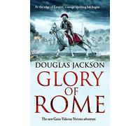 Gloire de Rome (Gaius Valerius Verrens 8) – Aventure historique haletante en Grande-Bretagne romaine