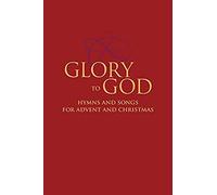 Glory To God - Hymns And Songs For Advent And Christmas