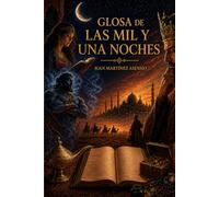 GLOSA DE LAS MIL Y UNA NOCHES