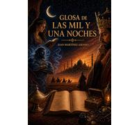 GLOSA DE LAS MIL Y UNA NOCHES