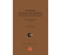 GLOSAK, GLOSAR EL MUNDO: Selección de poemas 1980-2023