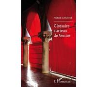Pierre Schuster – Glossaire curieux de Venise – Roman – Broché