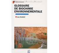 Glossaire de biochimie environnementale Jean Pelmont (Auteur)