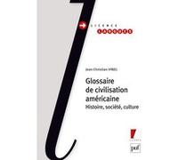 Glossaire de civilisation américaine Jean-Christian Vinel (Auteur)