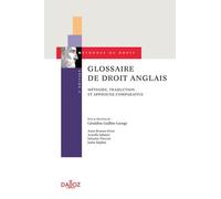 Glossaire de droit anglais. 2e éd. - Méthode, traduction et approche comparative - Géraldine Gadbin-George - Dalloz - broché - Méthode de langue