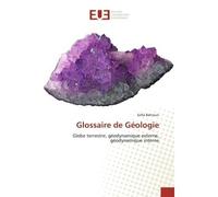 Glossaire de Géologie Globe terrestre, géodynamique externe, géodynamique interne - Sofia Bahroun - Universitaires Europeennes - broché - Livre