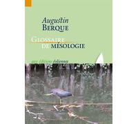 Glossaire De Mesologie - Augustin Berque - Eoliennes Eds - broché - Guide