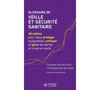 Glossaire de veille et sécurité sanitaire: 40 notions pour mieux protéger la population, anticiper, et gérer les alertes et crises en santé