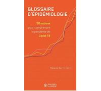 Glossaire d'épidémiologie 50 notions pour comprendre la pandémie de Covid-19 - BERTIN MELANIE - Presses Ehesp - broché - Dictionnaire et encyclopédie