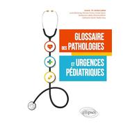 Glossaire des pathologies et urgences pédiatriques