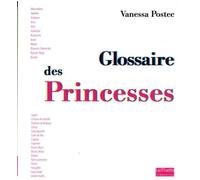 Glossaire des Princesses - Vanessa Postec - Le Bord De L'eau Eds - broché - Essai