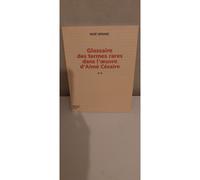 Glossaire des termes rares dans l'oeuvre d'Aimé Césaire suivi du Petit lexique de la métaphore: Tome 2