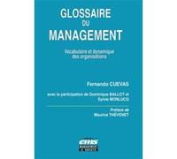 Glossaire du management Fernando Cuevas (Auteur), Dominique Ballot (Auteur), Sylvie Monlucq (Auteur)