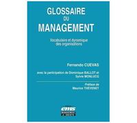 Glossaire Du Management - Vocabulaire Et Dynamique Des Organisations