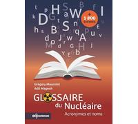 Glossaire du nucléaire: Acronymes et noms