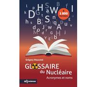 Glossaire du nucléaire: Acronymes et noms