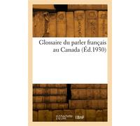 Glossaire du parler français au Canada - Dominique-François Rivard - Hachette Bnf - broché - Livre