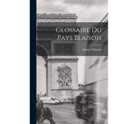 Glossaire Du Pays Blaisois
